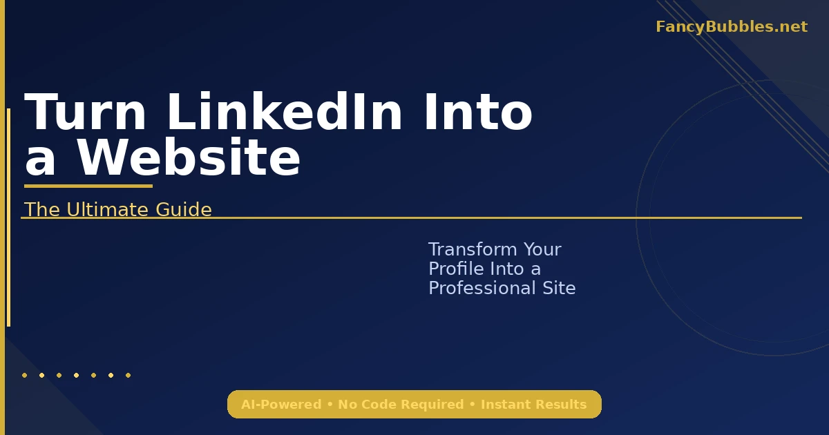 Turn LinkedIn into a Website: The Complete 2026 Guide